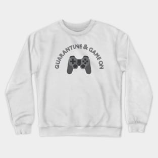 Quarantine & Game On Controller Crewneck Sweatshirt